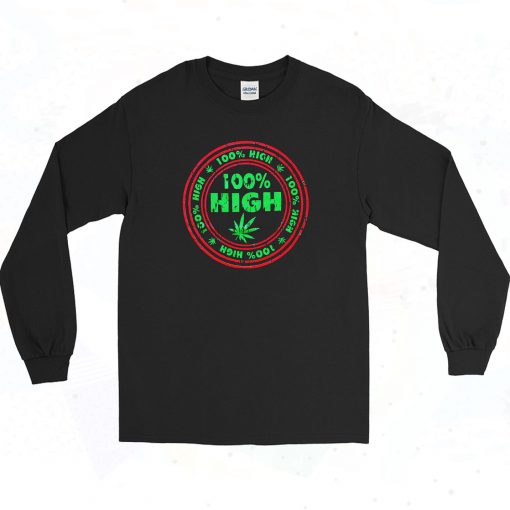 100% High 420 Weed Vintage Style Long Sleeve Shirt