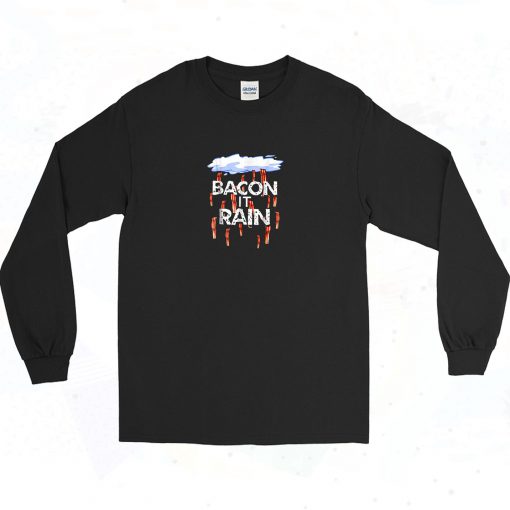 Bacon It Rain Vintage Style Long Sleeve Shirt