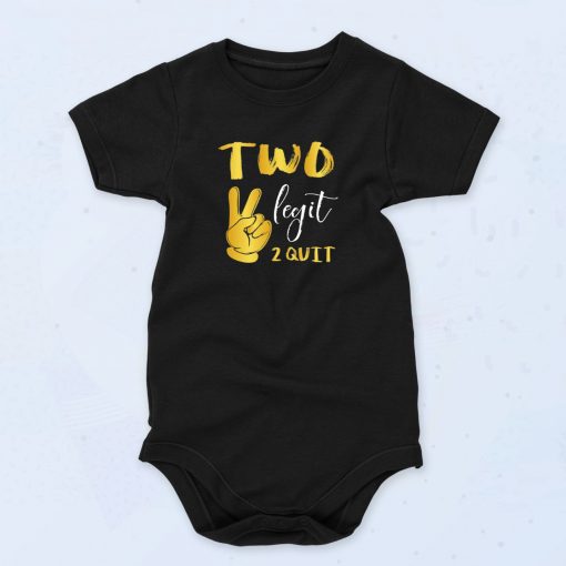 Two Legit To Quit Unisex Baby Onesie