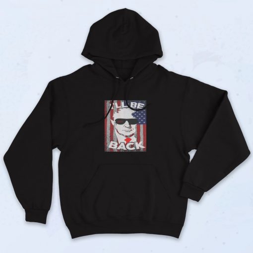 I'LL be Back Hoodie