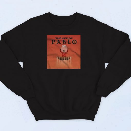 The Life of Pablo Kanye West Sweatshirt