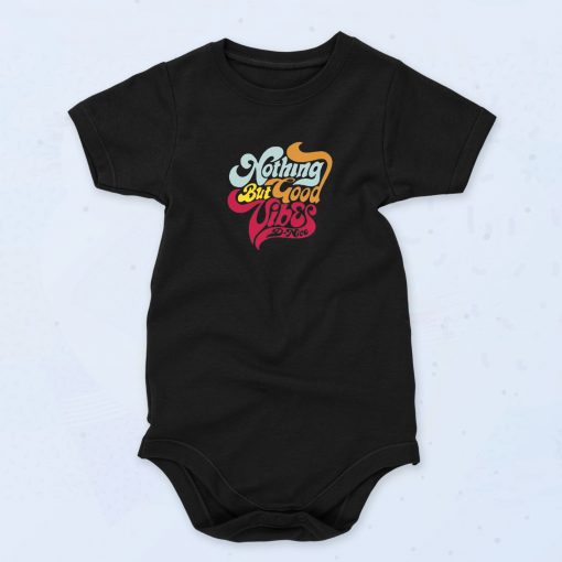 Nothing But Good Vibes D Nice Unisex Baby Onesie