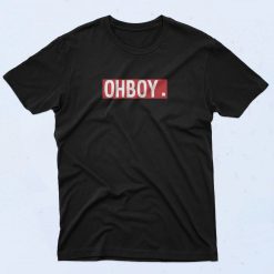 Oh Boy Fashionable T Shirt