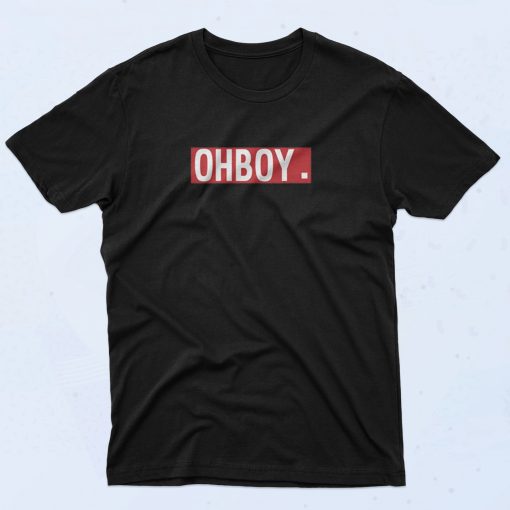 Oh Boy Fashionable T Shirt