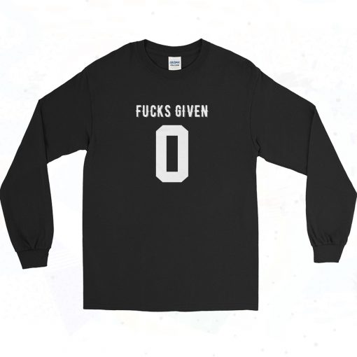 Zero Fucks Given 0 Vintage 90s Long Sleeve Shirt