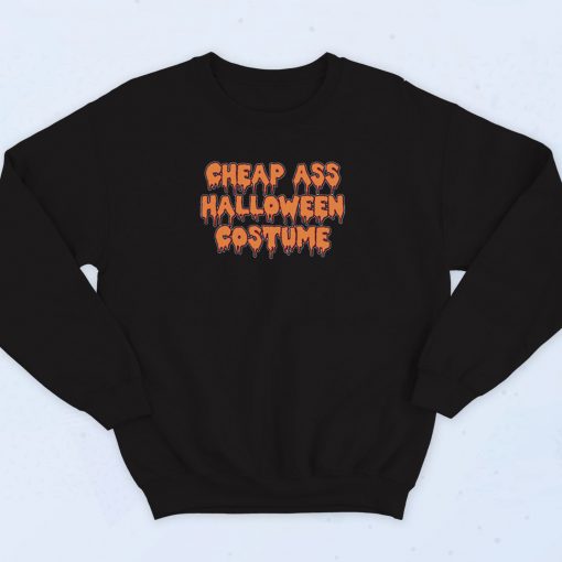 Cheap Ass Halloween Costume Vintage Sweatshirt