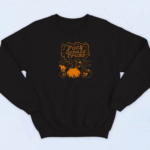 Fuck Donald Trump Witch Pumpkin Sweatshirt