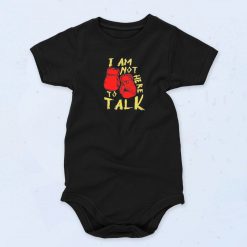 Im Not Here To Talk Unisex Baby Onesie