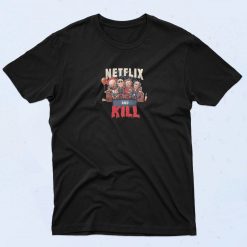 Netflix and Kill Happy Halloween Day T Shirt