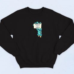 Pretend I'm A Zombie Quotes Sweatshirt