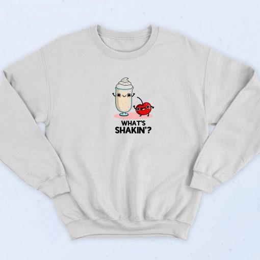 Whats Shakin Food Pun Graphic Sweatshirt