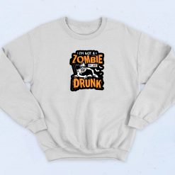 Zombie Drunk Quotes Sweatshirt