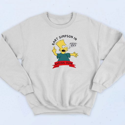 Bart Simpson In Fuck Off Dudes Sweatshirt