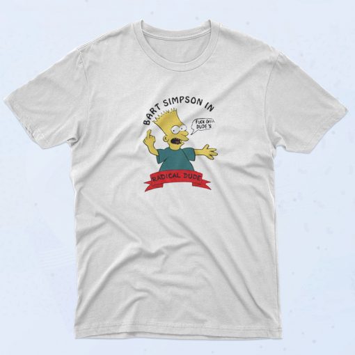 Bart Simpson In Fuck Off Dudes T Shirt