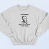 Bill Cosby Love Pudding Quotes Sweatshirt