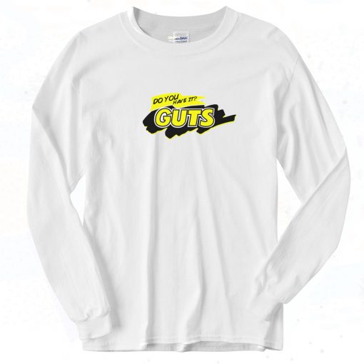 Guts Do You Have It VIntage Long Sleeve Shirt