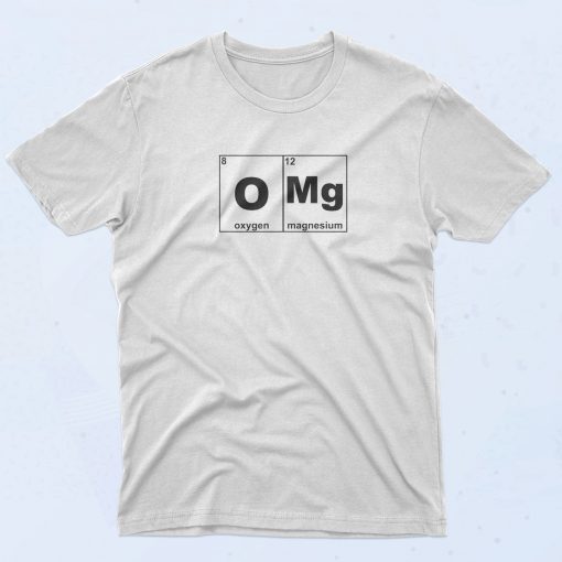 Omg Periodic Table T shirt