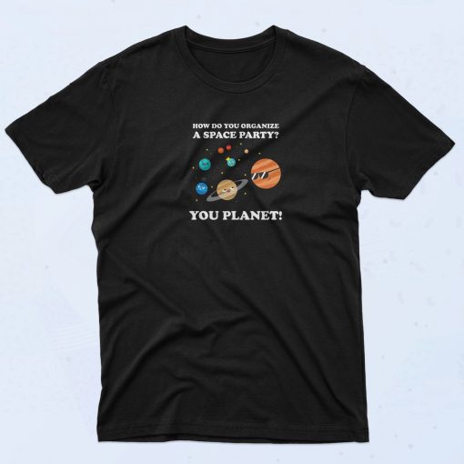 Space Party T Shirt