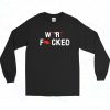 We're Fucked Anti Biden Long Sleeve Shirt