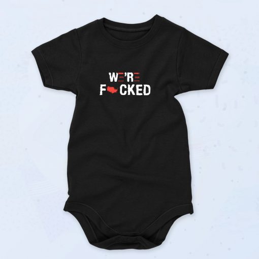 We're Fucked Anti Biden Unisex Baby Onesie