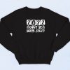 2022 Can't Be Worse Sweatshirt