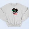 Black History Everyday Periodt Sweatshirt