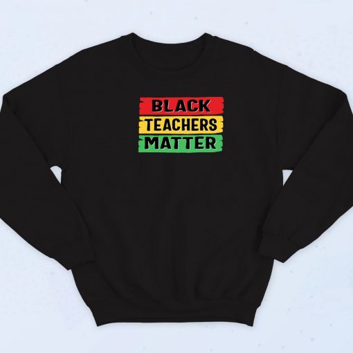 Black Teachers Matter Retro Sweatshirt