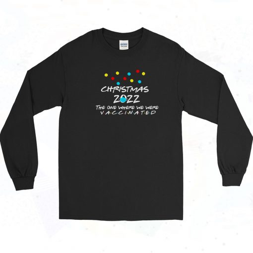 Christmas 2022 Vaccinated Long Sleeve Shirt