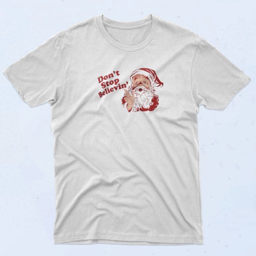 Don't Stop Believing Christmas T Shirt