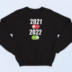 Goodbye 2021 Hello 2022 Sweatshirt
