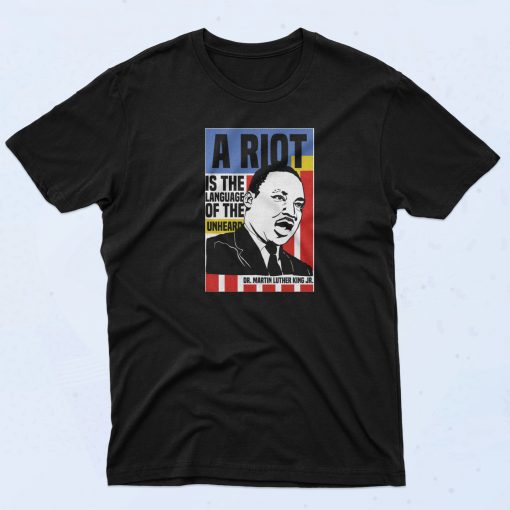 MLK A Riot T Shirt