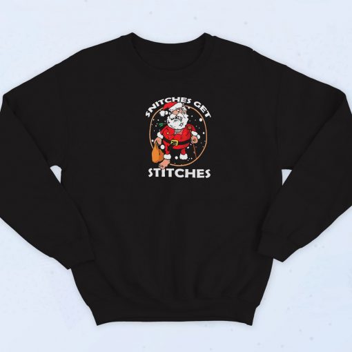 Snitches Get Stitches Sweatshirt