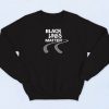 Black Lines Matter Retro Sweatshirt