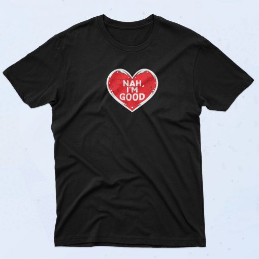 Heart Nah Valentine's Day T Shirt