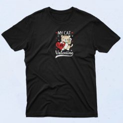 My Cat Is My Valentine T Shirt