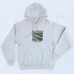 No Trend Too Many Humans Hoodie