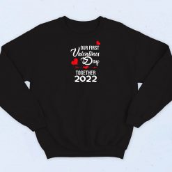 Our First Valentines Day 2022 Sweatshirt