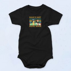 Dave Is Not Here Man Unisex Baby Onesie