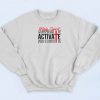 Holy Spirit Activate Quotes Sweatshirt