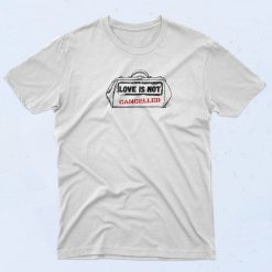 Love Is Not Cancelled T Shirt