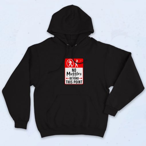 No Muggles Beyond This Point Poister Hoodie