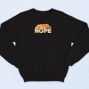 Nope Not Today Lazy Dog Sweatshirt