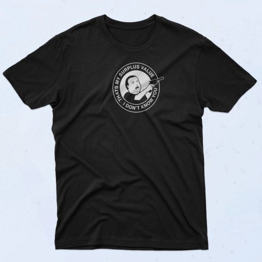 Bobby Hill Thats My Surplus Value T Shirt