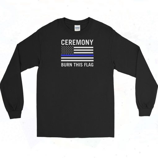 Ceremony Burn This Flag Vintage Long Sleeve Shirt