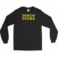 Disco Fucks Long Sleeve Shirt