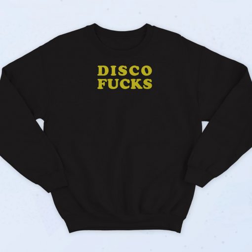 Disco Fucks Retro Sweatshirt