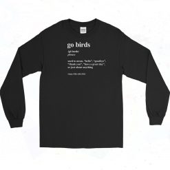 Go Birds Dictionary 90s Long Sleeve Shirt