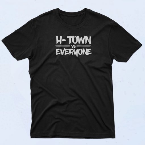 H Town Vs Everyone T Shirt