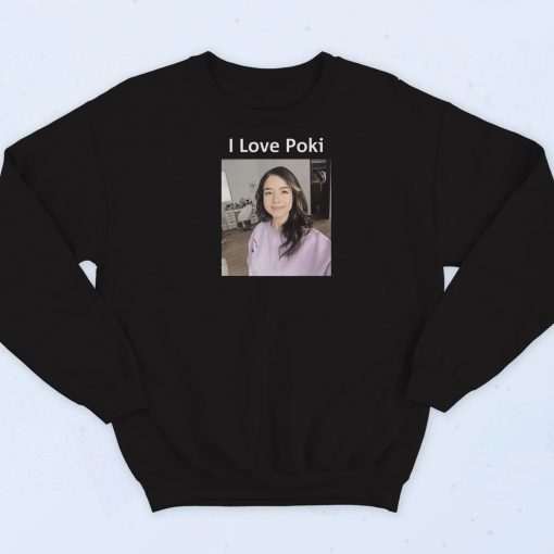 I Love Pokimane Meme Sweatshirt