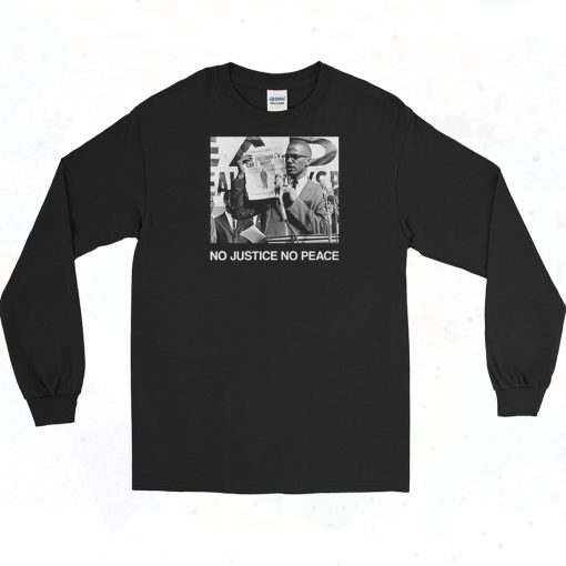 Malcolm X No Justice No Peace Long Sleeve Shirt